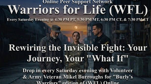 Warriors for Life (WFL) - Rewiring the Invisible Fight: Your Journey, Your "What If"