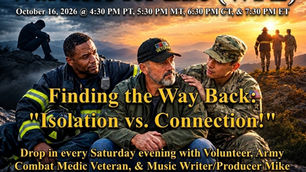 Drop in for Finding the Way Back: "Isolation vs. Connection!" with Warriors for Life (WFL)