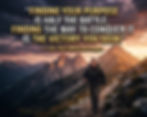 Finding your purpose is half the battle; finding the way to conquer it is the victory you seek!