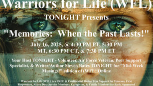 TONIGHT "Memories: When the Past Lasts!" Join Steven & Warriors for Life (WFL)
