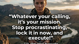 The “Colonel’s” VFV Motivational/Inspirational Quotes & Message of the Day!