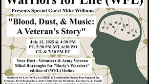 Join Special Guest Mike Williams for "Blood, Dust, & Music: A Veterans Story" with Warriors for Life (WFL)