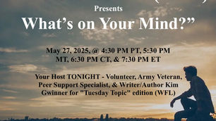 Drop In TONIGHT for Kim & Warriors for Life (WFL) for "What's on Your Mind?"