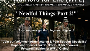 Don't Miss TONIGHT's Discussion with Derrick & Friends "Needful Things-Part 2!" as Part of Warriors for Life (WFL)