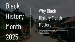 Black History Month: Why Black History Month Matters