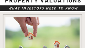 PROPERTY VALUATIONS: WHAT INVESTORS NEED TO KNOW