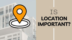IS LOCATION IMPORTANT?