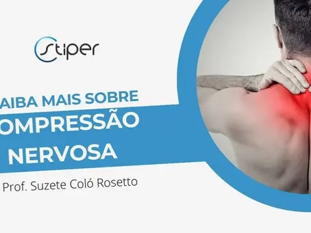 Compressão nervosa: abordagens complementares com Stiper