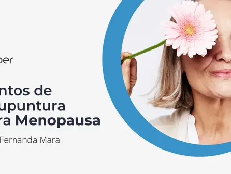 Pontos de Acupuntura para Menopausa