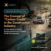 The Concept of Carbon Credit in the Construction Industry A Case Study of viAct's Scenario