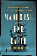 madhouse at the end of the earth.gif