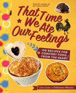 that time we ate our feelings.gif