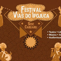 Sesc leva a segunda fase do Festival de Artes Vias do Ipojuca a escolas de Caruaru