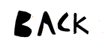 the word "back" in cut-out black letters on a white background