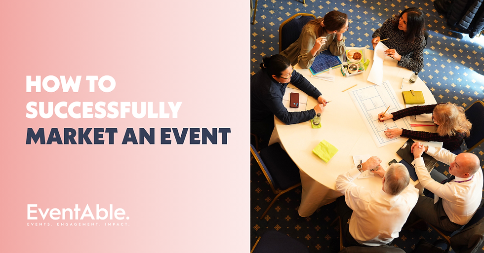 How to successfully market an event: Using effective strategies to reach the right audience and maximise attendance