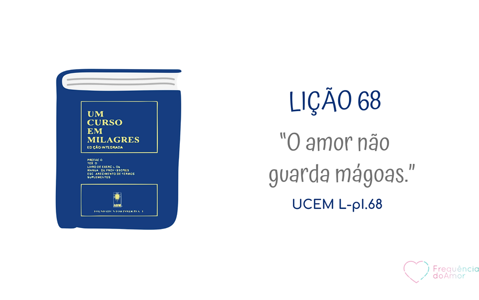 Lição 68 de Um Curso em Milagres