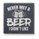 Thumbnail: Never Met A Beer I Didn't Like | Beer Coaster | Craft Beer | Beer Lover Gifts |