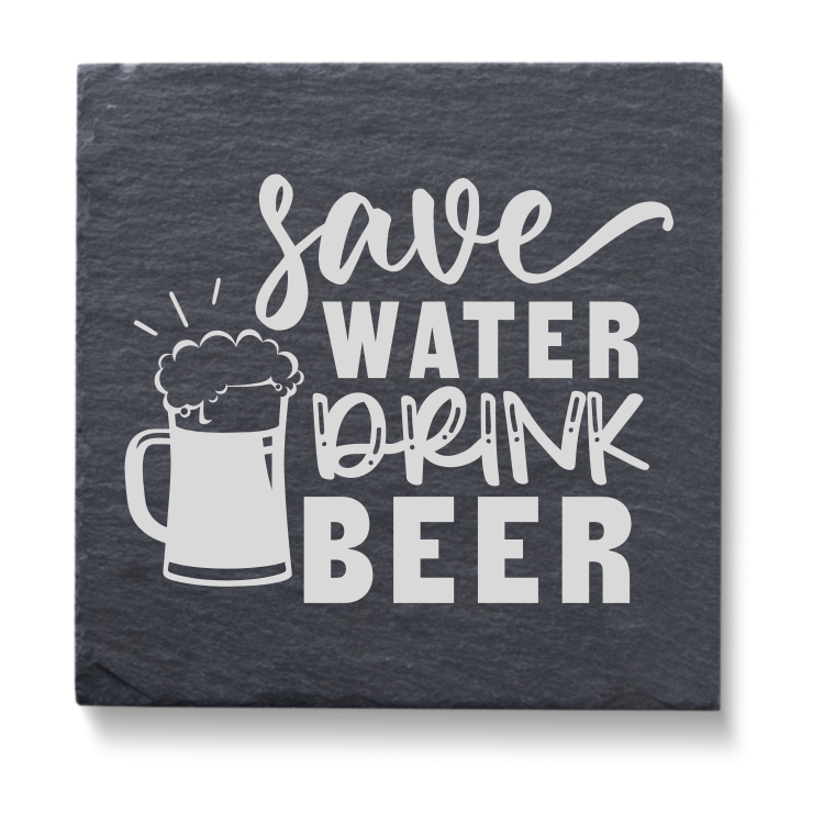 SAVE WATER DRINK BEER SLATE COASTER