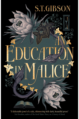 An Education in Malice S.T. Gibson book cover