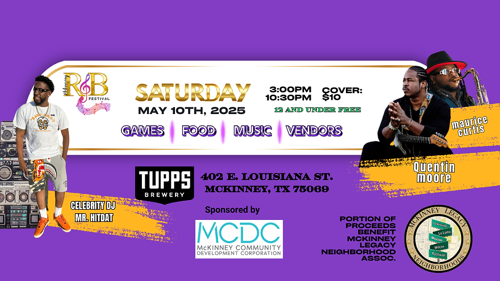 Mouzon Legacy Neighborhood/MLNA Fundraiser : McKinney RNB Festival