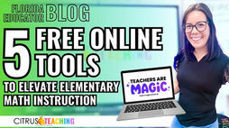 Top 5 FREE Online Tools to Elevate Elementary Math Instruction