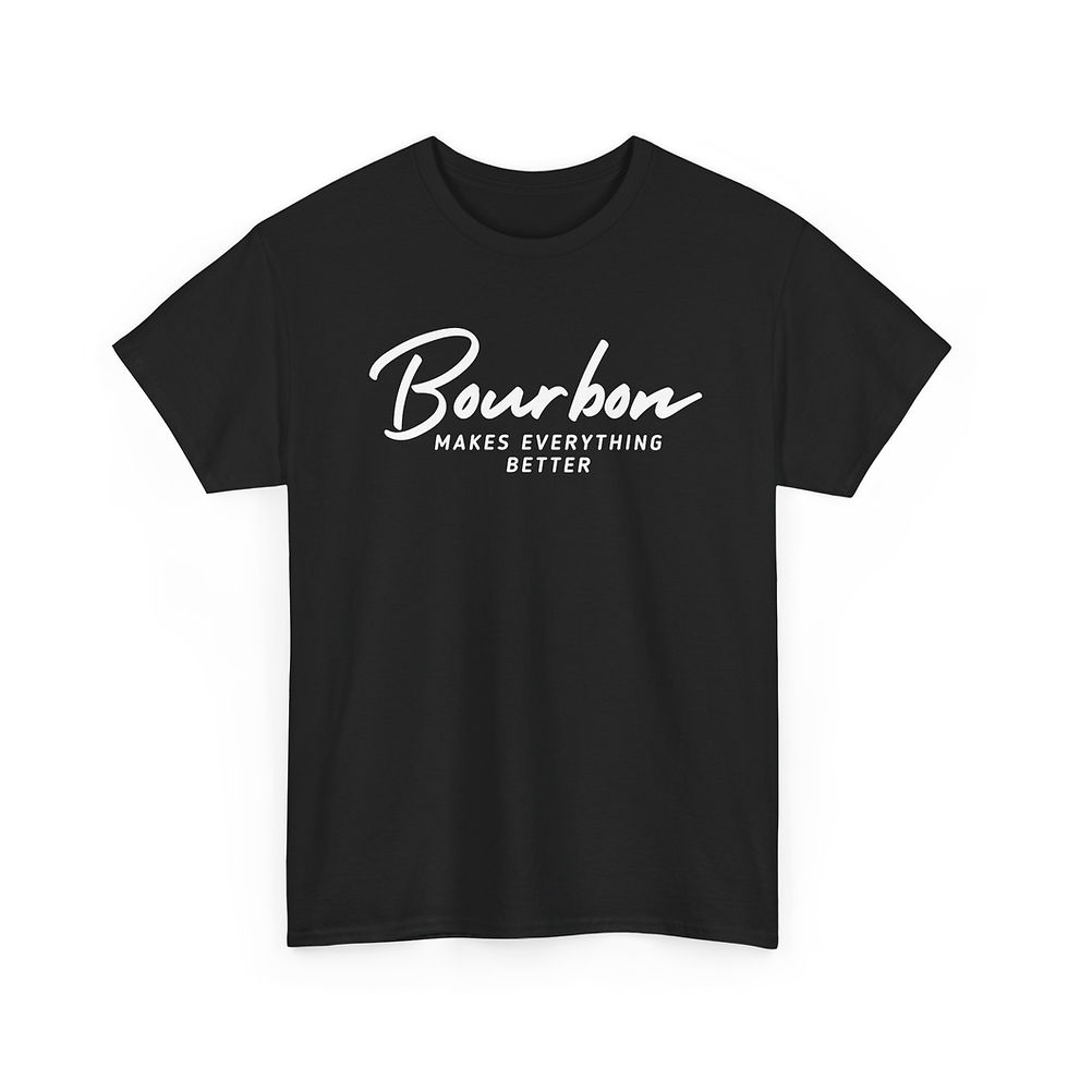 Thumbnail: Bourbon Makes Everything Better Tee