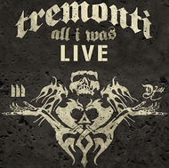Tremonti- All I Was Live