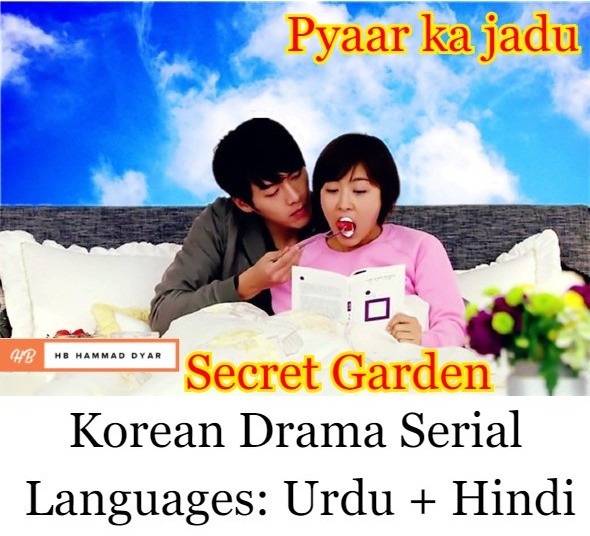 Secret Garden Pyar Ka Jadu In Urdu Hindi Korean Drama Top 5 best korean drama series list hindi and urdu dubbed 2018most watched in pakistan and india. secret garden pyar ka jadu in urdu