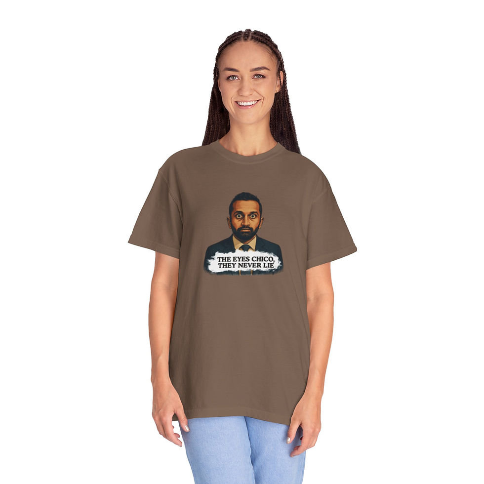 Thumbnail: T-Shirt — 'The Eyes Chico, They Never Lie' Graphic Tee