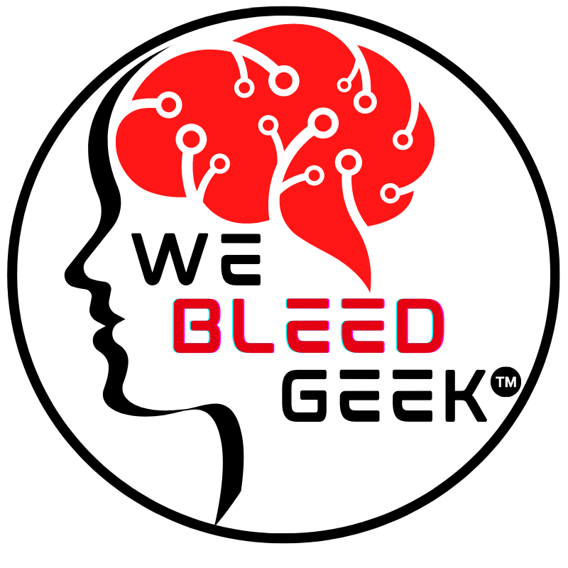 We Bleed Geek
