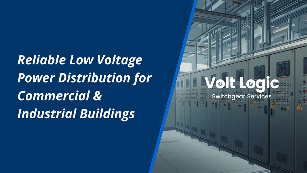 Volt Logic Switchgear: Reliable Low Voltage Power Distribution for Commercial & Industrial Buildings