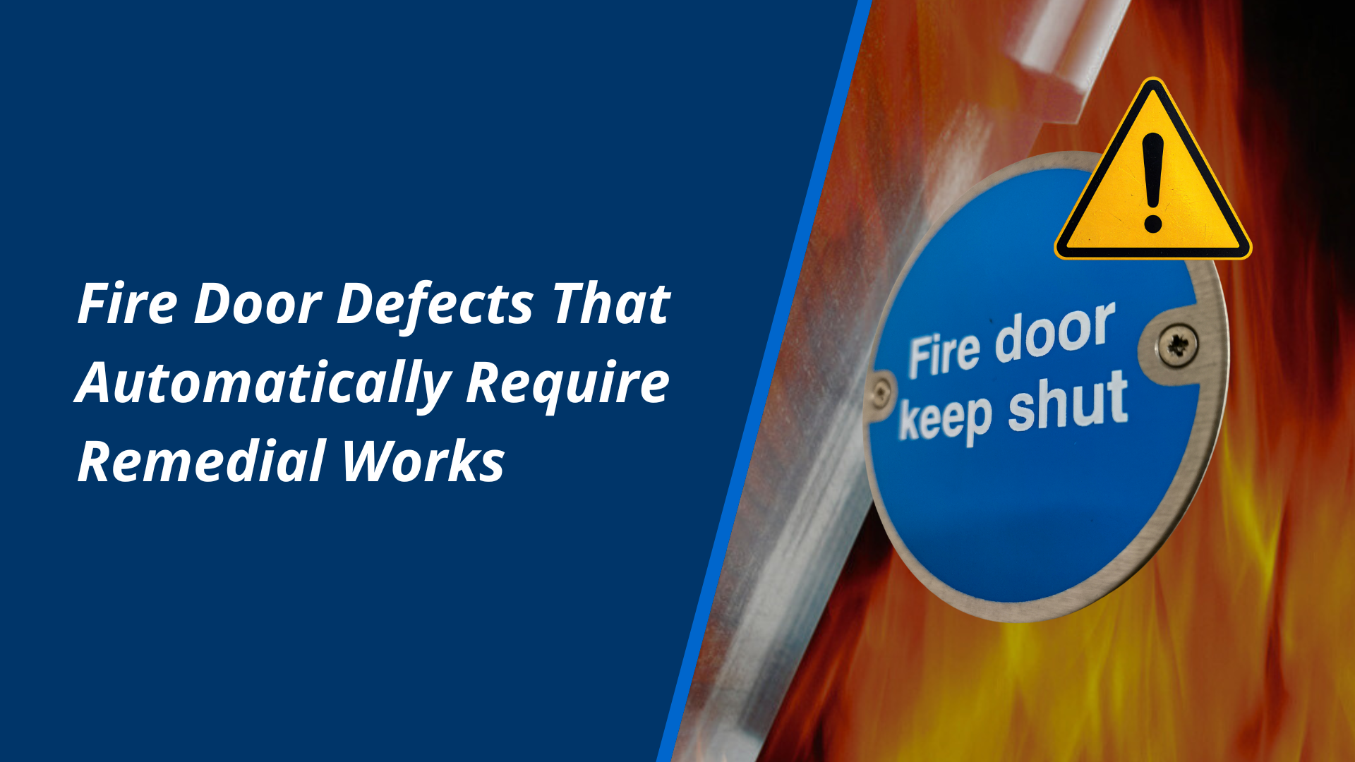 Fire Defect Fire Door Defects That Require Remedial Works | UK Guide