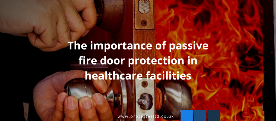 The Importance of Passive Fire Door Protection in Healthcare Facilities