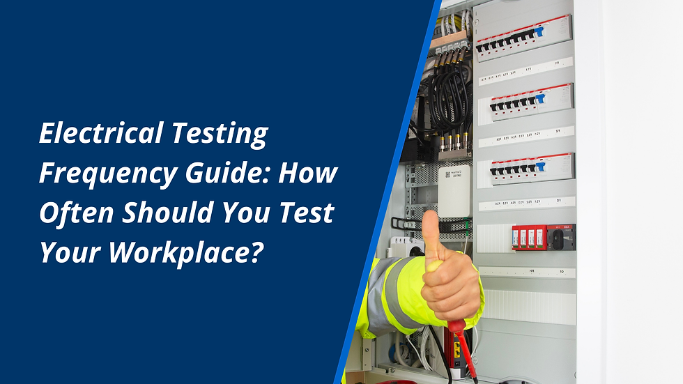 Electrical Testing Frequency Guide: How Often Should You Test Your Workplace?