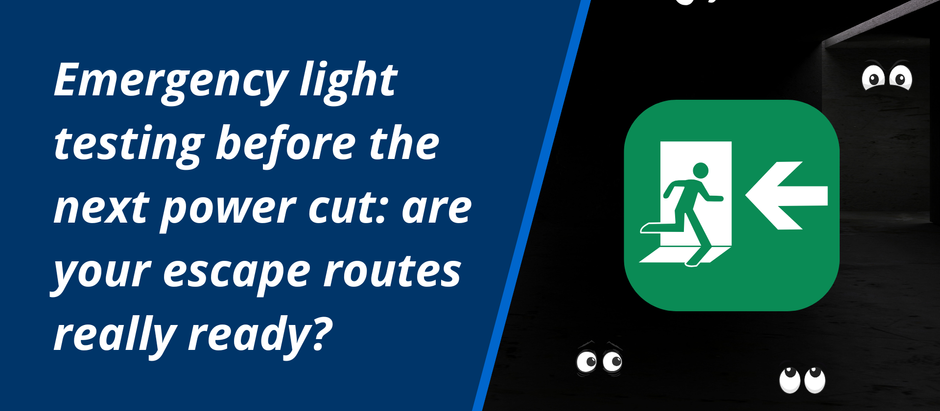 Emergency light testing before the next power cut: are your escape routes really ready?