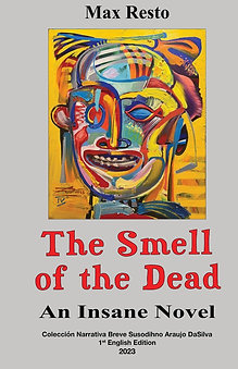 The Smell of the Dead: An Insane Novel