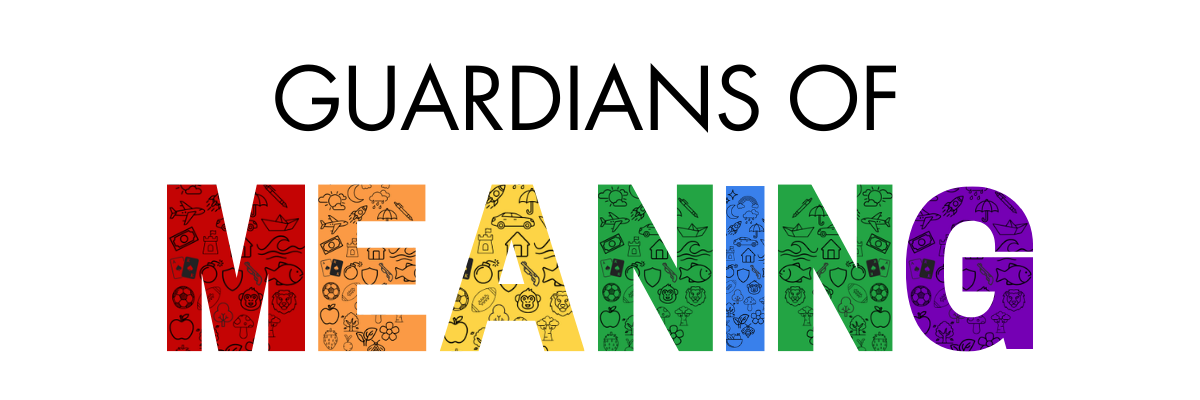 Guardians of Meaning