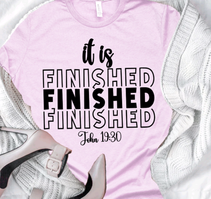 Thumbnail: It is finished, John 19:30 shirt, He is Risen, Resurrection shirt