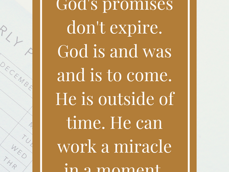 God's Promises Don't Expire