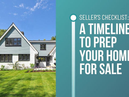 Seller's Checklist: A Timeline to Prep Your Home for Sale