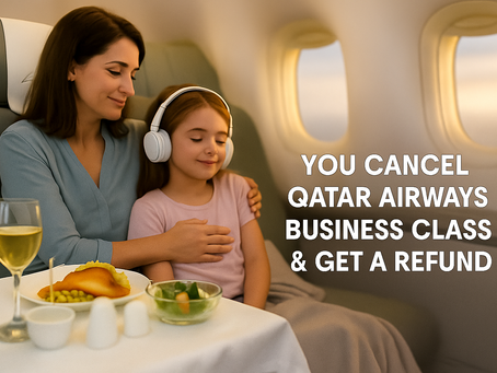 Can You Cancel Qatar Airways Business Class & Get a Refund? Here’s How