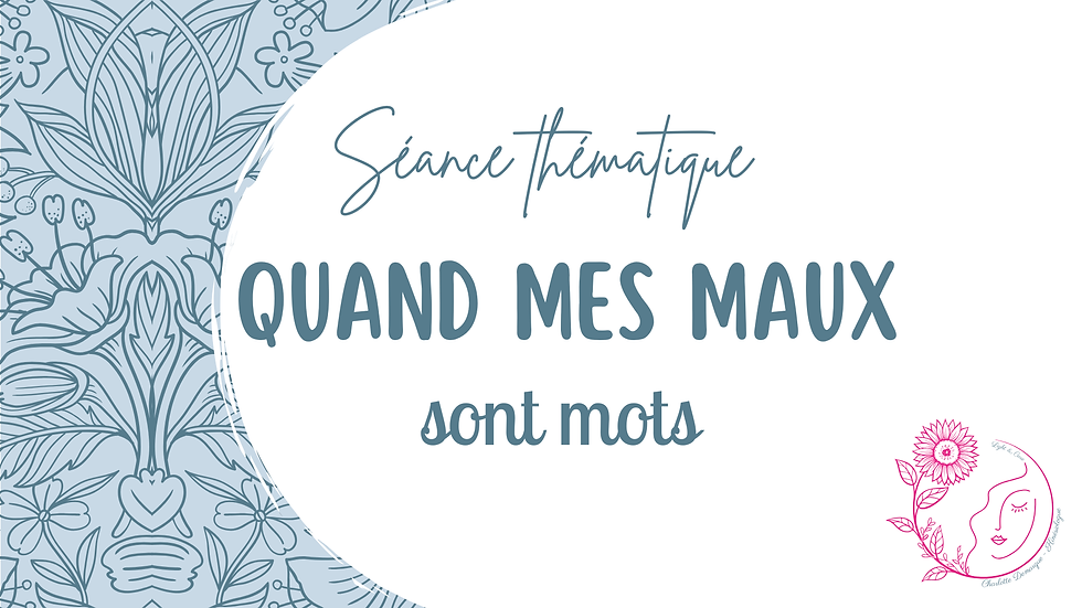 Séance Quand mes maux sont mots by Charlotte Demarque - Kinésiologue