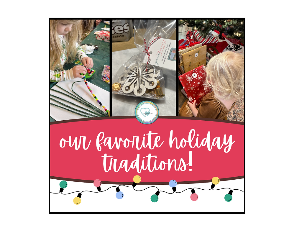 our favorite holiday traditions!