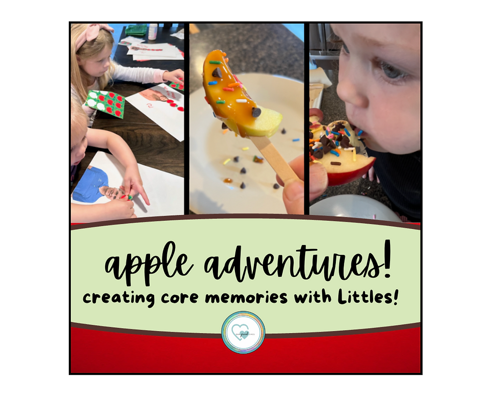 apple adventures!  creating core memories with Littles!