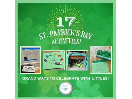 17 St. Patrick’s Day activities…GRAND ways to celebrate with Littles!
