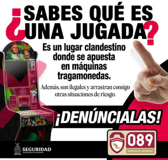 ¿SABES QUÉ ES UNA JUGADA?
Es un lugar clandestino donde se apuesta en máquinas tragamonedas.
Además, son ilegales y arrastran consigo otras situaciones de riesgo.
¡DENÚNCIALAS!