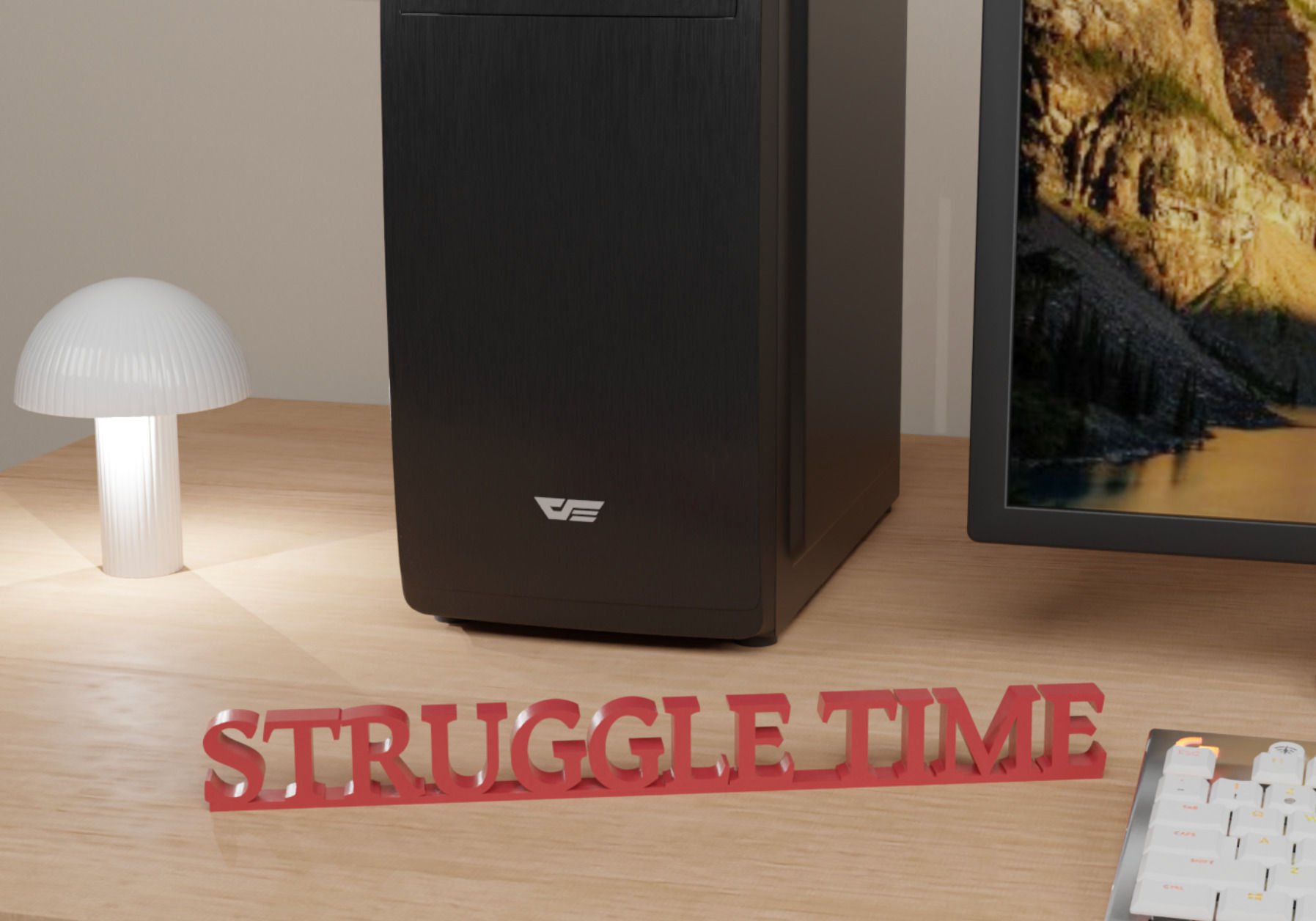Struggle Time Desk Sign