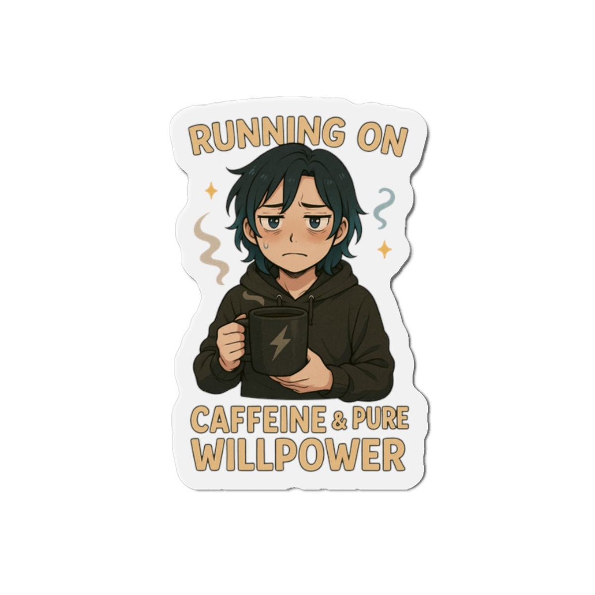 Die-Cut Magnet — "Running on Caffeine & Pure Willpower"