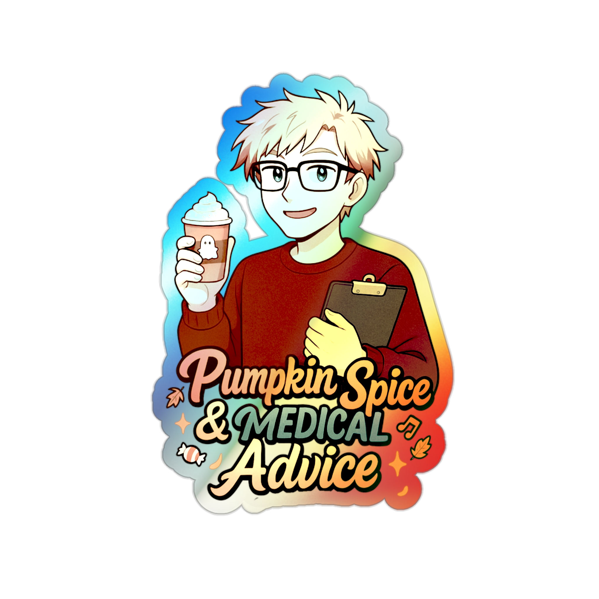 Holographic Sticker — "Pumpkin Spice & Medical Advice"