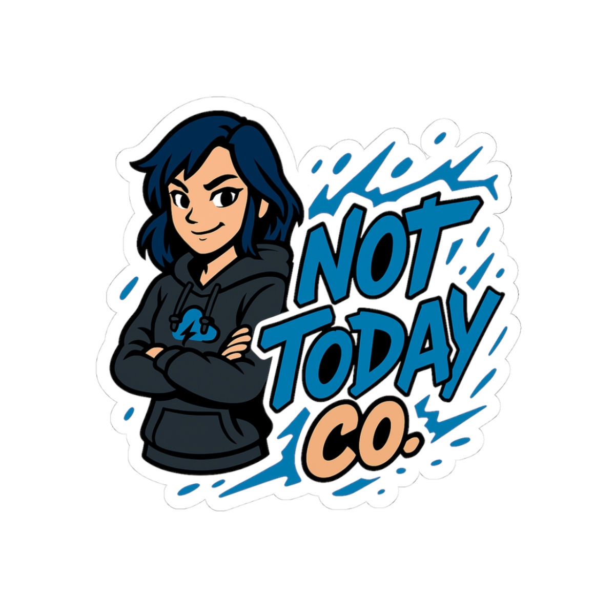 Not Today Co. Sticker